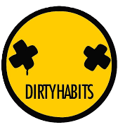 Dirty Habits
